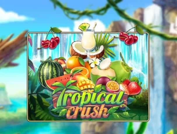 PGSLOT เว็บสล็อตแตกง่าย 2021 ไม่ผ่านเอเย่นต์ Tropical Crush